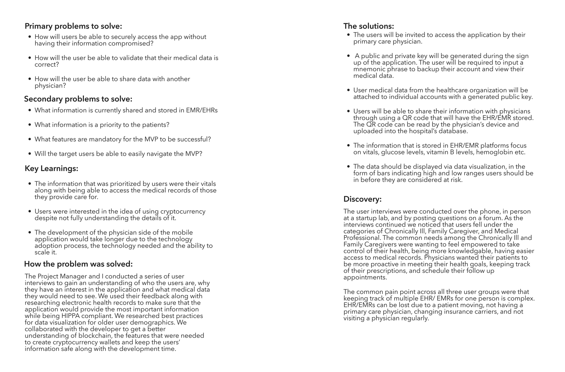 Primary and secondary problems, key learnings, how the problem was solved, the solutions, and discovery research